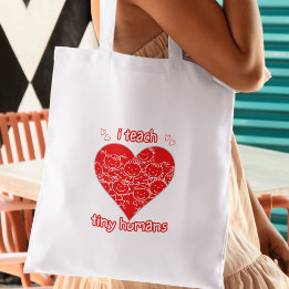 Teach Tiny Humans Elementary Kindergarten Teacher  Tote Bag