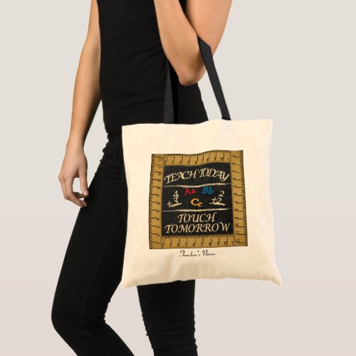Teach Today Touch Tomorrow Vintage Style Tote Bag