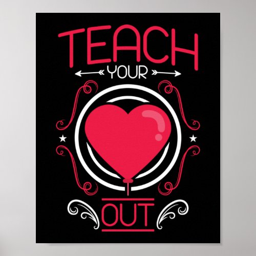 Teach Your Heart Out School Preschool Teacher Gift Poster