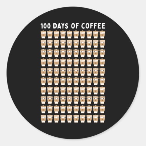 Teacher 100 Coffee Cups 100th Day School  Classic Round Sticker