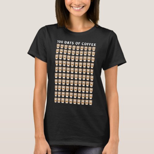 Teacher 100 Coffee Cups 100th Day School  T_Shirt