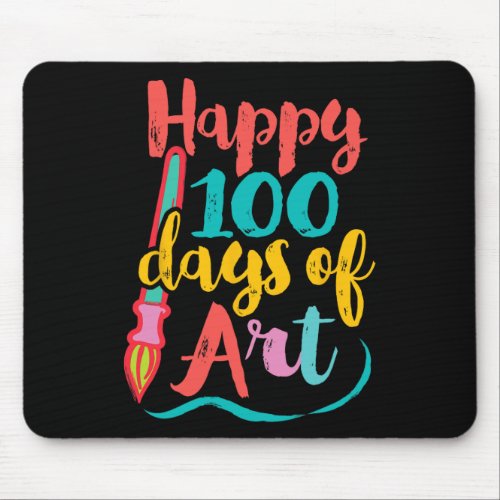 Teacher 100 Days Of School _ 100 Days Of Art  Mouse Pad