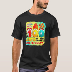 Teacher 100 Days With My Gnomies Teacher Life Blea T-Shirt