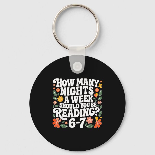 Teacher 67 How Many Nights A Week Should You Be Re Keychain (Front)