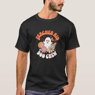 Teacher Aid Boo Crew ghost pumpkin retro Groovy Ha T-Shirt