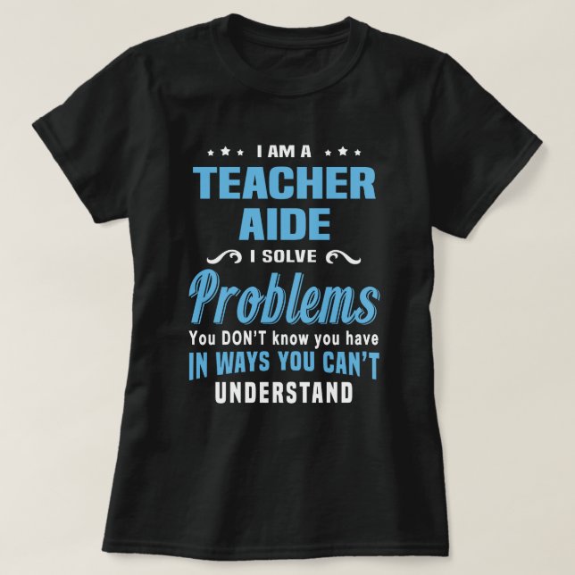 Teacher Aide T-Shirt (Design Front)