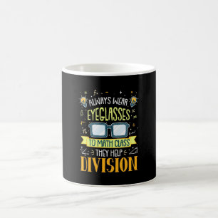 Teacher Always Wear Eyeglasses To Math Class Coffee Mug