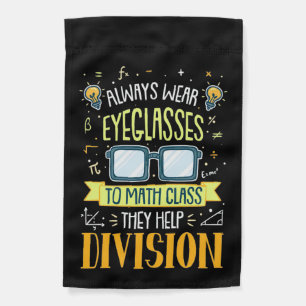 Teacher Always Wear Eyeglasses To Math Class Garden Flag