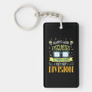 Teacher Always Wear Eyeglasses To Math Class Keychain
