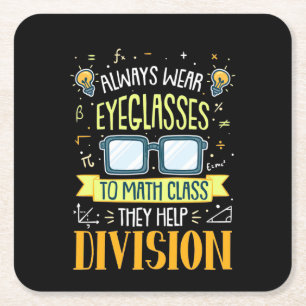 Teacher Always Wear Eyeglasses To Math Class Square Paper Coaster