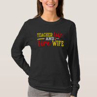 Teacher And Firefighter Wife Funny Womens Fire Wif