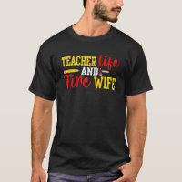 Teacher And Firefighter Wife Funny Womens Fire Wif