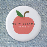 Teacher Apple | Custom Grade Name Cute Modern Fun Button<br><div class="desc">A simple, stylish, vibrant apple fruit graphic design badge in a fun, trendy, scandinavian minimalist style in shades or red pink and green which can be easily personalized with your teachers name by replacing "Ms Williams" and a tagline replacing "Grade 2" to make a truly unique thank you gift for...</div>