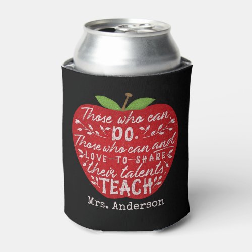 Teacher Apple Those Who Can Teach Quote Custom Can Cooler