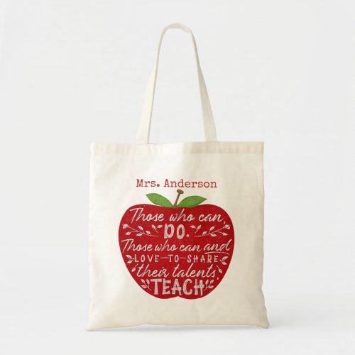Teacher Apple Those Who Can Teach Quote Custom Tote Bag