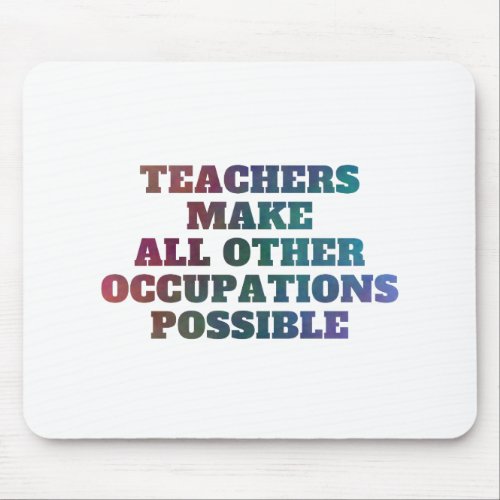 Teacher Appreciation Bold Rainbow Quote Mouse Pad