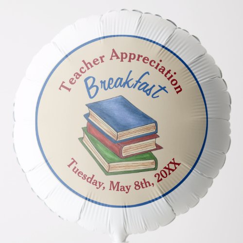 Teacher Appreciation Breakfast Retirement Party Balloon
