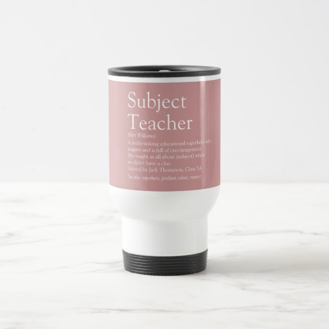 Teacher Appreciation Definition Pink Travel Mug (Center)