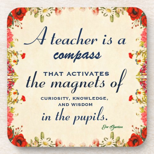 Teacher Appreciation Gift A Teacher is a Compass Beverage Coaster