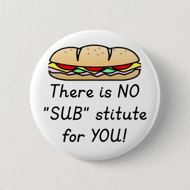 Teacher Appreciation Gift -Funny Sub Teacher Quote Pinback Button (Front)