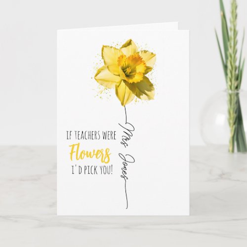 teacher appreciation gift pick you Easter daffodil Card