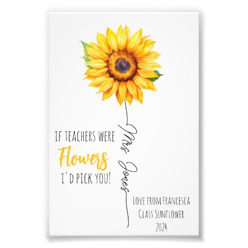 teacher appreciation gift pick you sunflower photo print