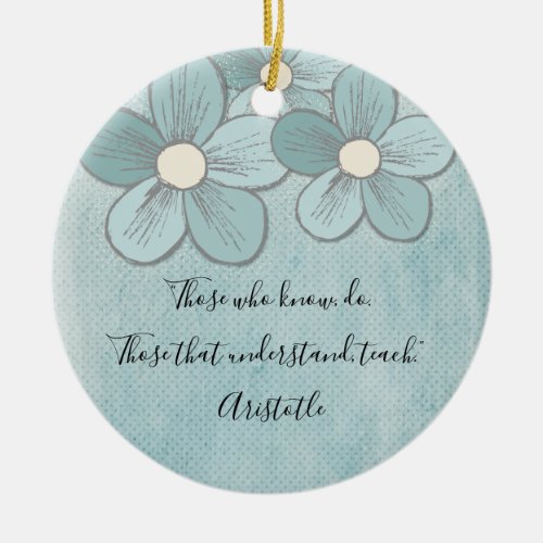 Teacher Appreciation Monogram Teach Quote Ceramic Ornament