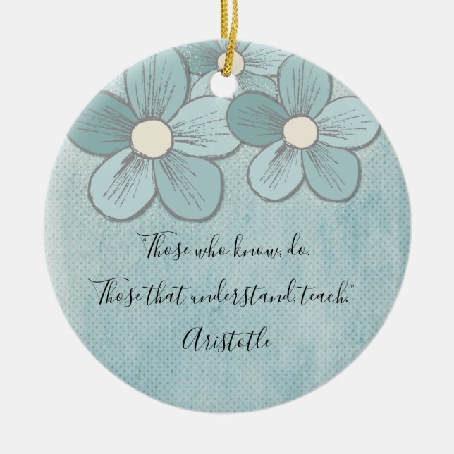 Teacher Appreciation Monogram Teach Quote Ceramic Ornament (Front)