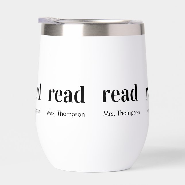 Teacher Appreciation Name Modern Minimal Read Gift Thermal Wine Tumbler (Right)