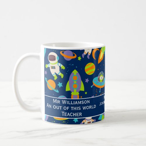 Teacher Appreciation Out of This World Space Coffee Mug