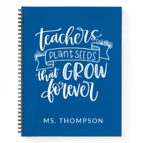 Teacher Appreciation Quote Personalized Blue Notebook