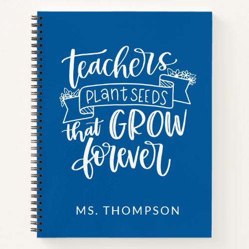 Teacher Appreciation Quote Personalized Blue Notebook