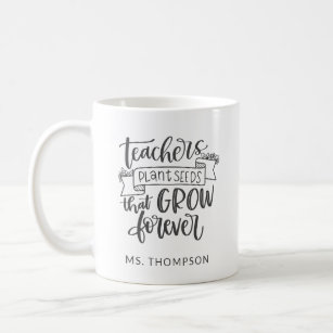 Teacher Appreciation Quote Personalized  Coffee Mug