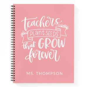 Teacher Appreciation Quote Personalized Pink  Notebook