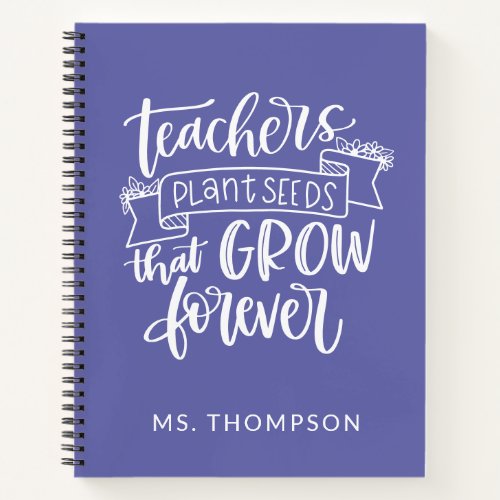 Teacher Appreciation Quote Personalized Purple Notebook