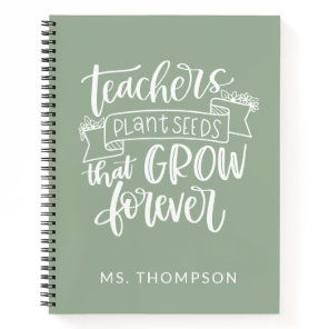 Teacher Appreciation Quote Personalized Sage Green Notebook