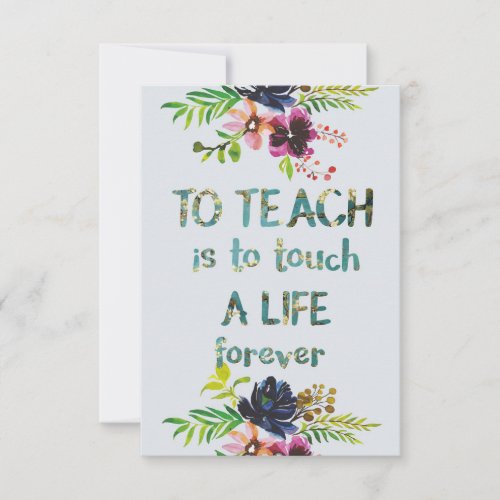 Teacher Appreciation Quote Script calligraphy Thank You Card