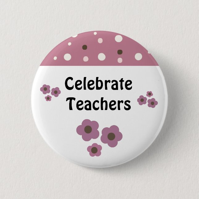 Teacher Appreciation Saying Pinback Button (Front)