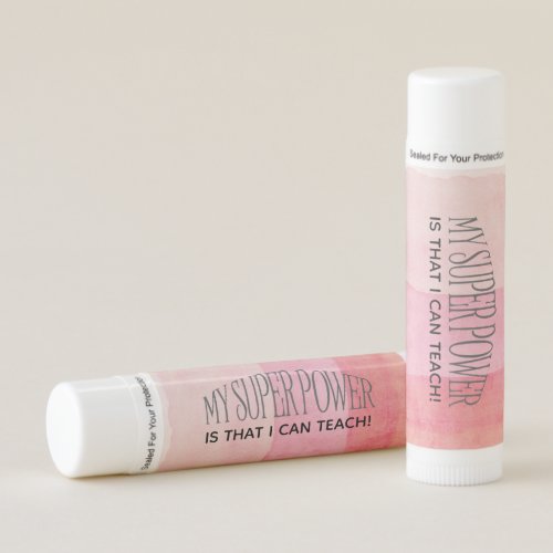 Teacher Appreciation Super Power Pink Watercolor Lip Balm