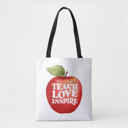 Teacher Appreciation Teach Love Inspire Tote Bag