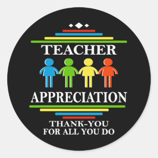 Teacher Appreciation Thank-You For All You Do Classic Round Sticker