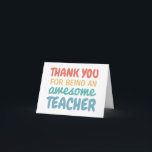 Teacher appreciation thank you pastel rainbow card<br><div class="desc">"Thank you for being an awesome teacher" - show your appreciation and respect for a great teacher with this sweet greeting card. The text is fully customizable and the rainbow color scheme can be changed by clicking "customize." Great for teacher appreciation week, the end of the school year and any...</div>