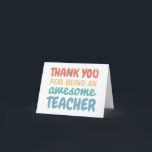 Teacher appreciation thank you pastel rainbow card<br><div class="desc">"Thank you for being an awesome teacher" - show your appreciation and respect for a great teacher with this sweet greeting card. The text is fully customizable and the rainbow color scheme can be changed by clicking "customize." Great for teacher appreciation week, the end of the school year and any...</div>