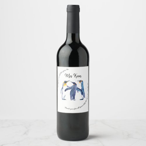 Teacher Appreciation watercolour penguin Wine Label