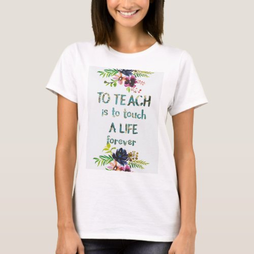 Teacher Appreciation Week Teacher Quote Typography T_Shirt