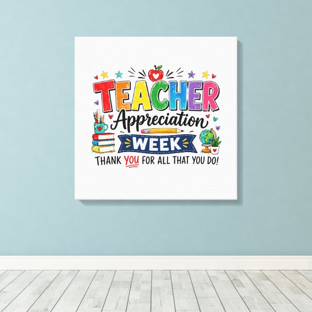 Teacher Appreciation Week – Thank You  Canvas Print (Insitu(Wood Floor))