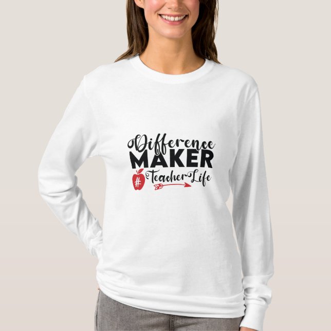 Teacher Art Difference Maker Teacher Life T-Shirt (Front)