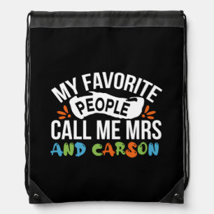 Teacher Art Favorite People Call Me Carson Drawstring Bag