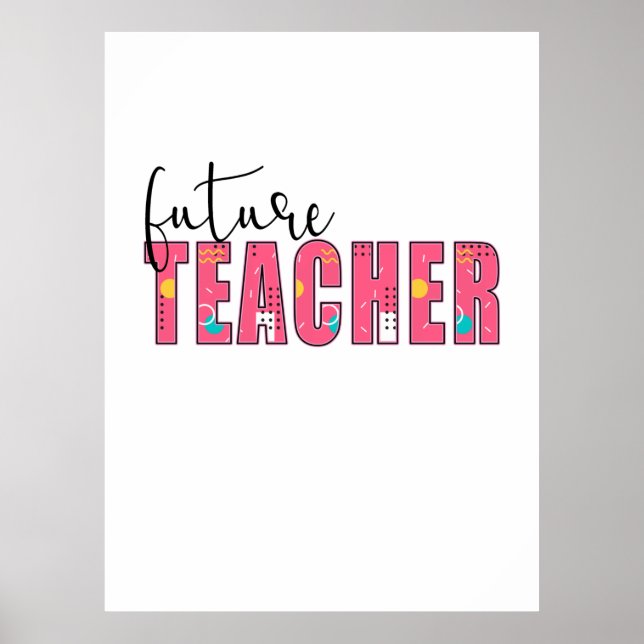 Teacher Art Future Teacher Poster (Front)