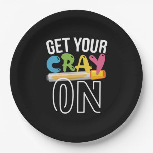 Teacher Art Get Your Cray On Paper Plates